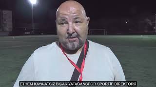 Ethem Kaya Atsiz Biçak Yatağanspor Sporti̇f Di̇rektörü 28 Hazi̇ran 2026