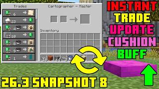 Minecraft 26.3 Snapshot 8 INSTANT TRADING & CUSHION BUFF