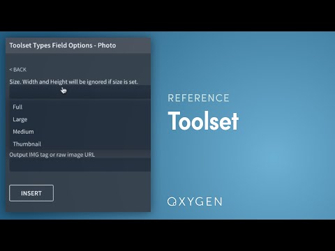 2.1: Easily Use Toolset Types & Views with Oxygen