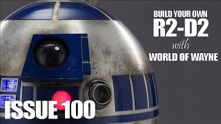 Build Your Own R2-D2 - Issue 100 - The Completed Droid