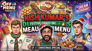 Off Menu Podcast Episode 4: Nish Kumar's Dream Christmas Menu | Ed Gamble &amp; James Acaster