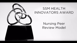 SSM Health Innovators Award - Nursing Peer Review Model