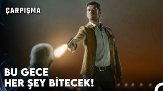 Cansız Bu Gece Cehennemin Kapılarını Araladı - Çarpışma 24. Bölüm