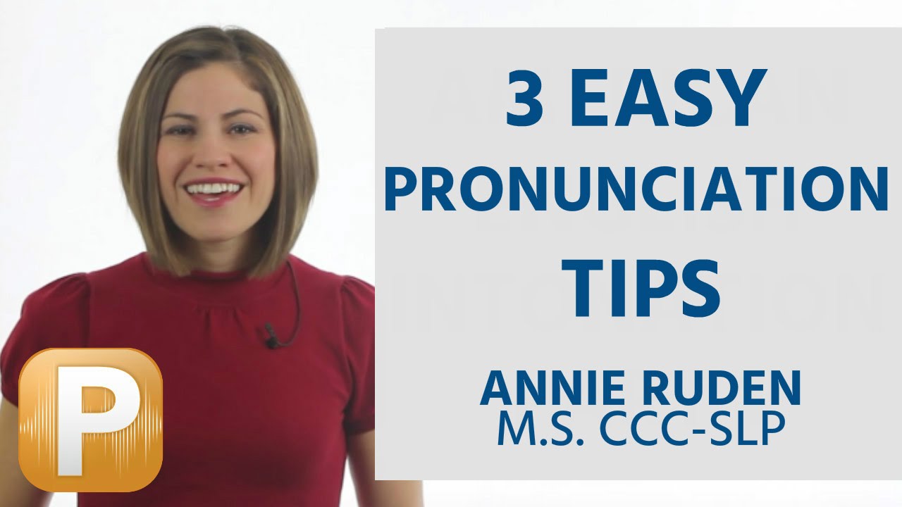 3 Easy Tips To Quickly Improve Your American English Pronunciation