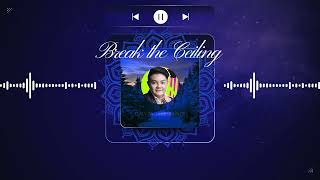 Break the Ceiling - Powerful Song for Breaking Limits & Growth