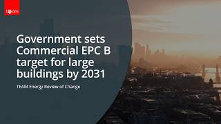 Commercial EPC Update: EPC B by 2031 for Larger UK Non-Domestic Buildings
