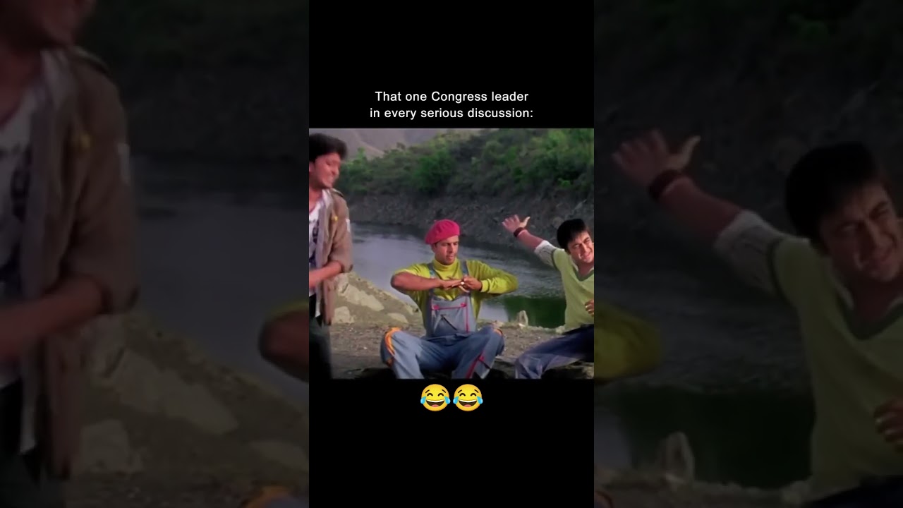 That one Congress leader in every serious discussion: 😂😂😂 