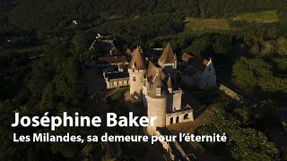 Dordogne : Joséphine Baker et le Château des Milandes