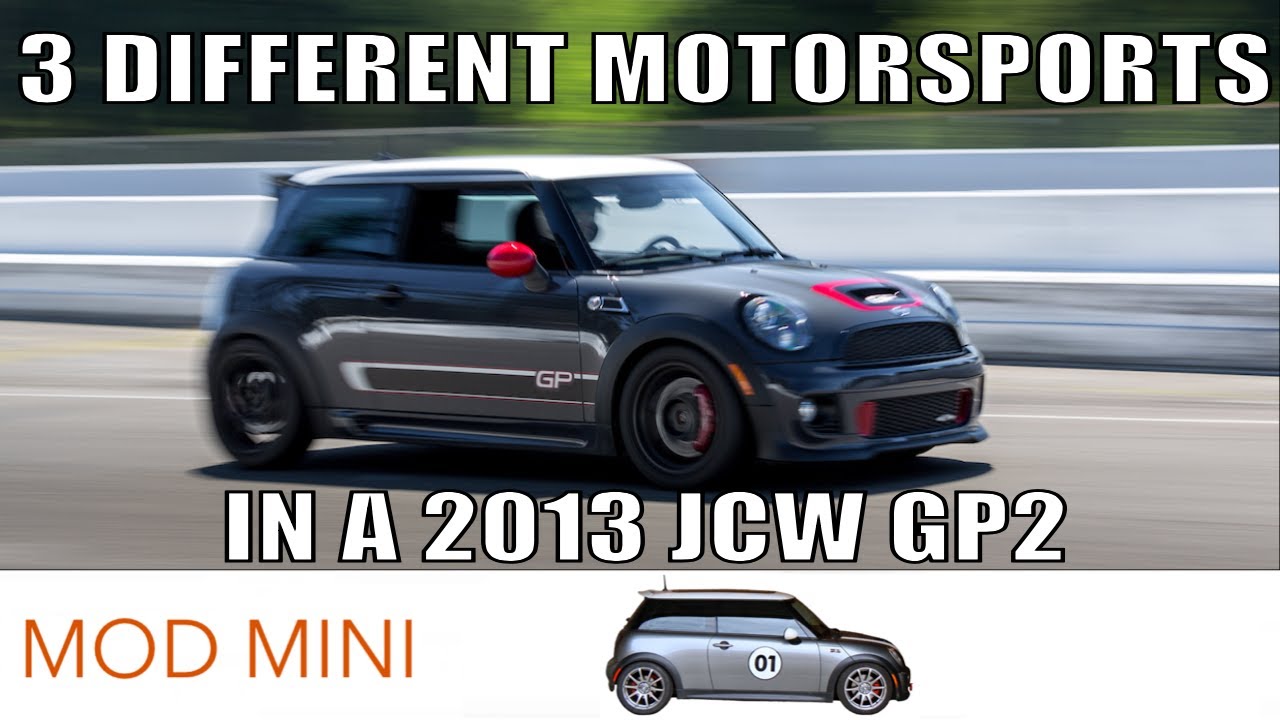 3 Different Motorsports in a 2013 MINI Cooper GP (GP2) (AutoX, Hill Climb, Road Course)