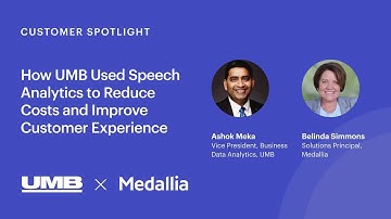 How UMB Used Speech Analytics to Reduce Costs and Improve CX | Medallia Talks