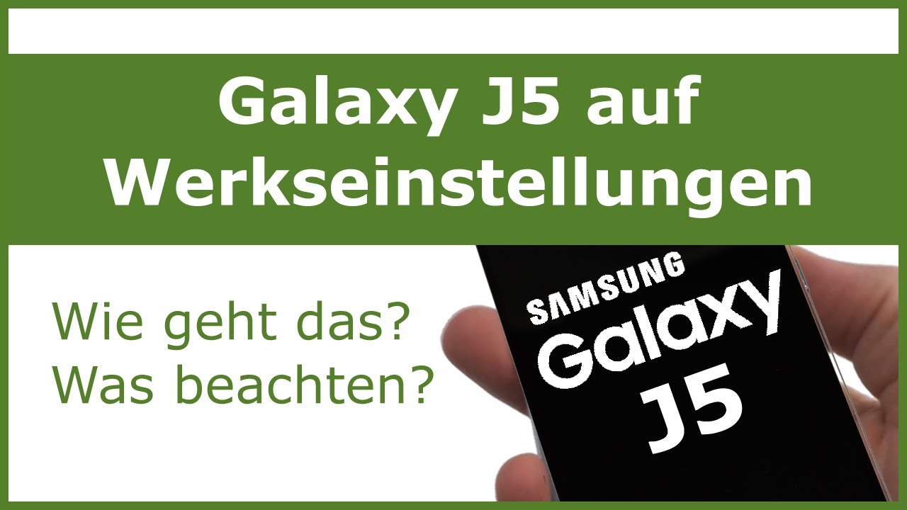 Galaxy J5 auf Werkseinstellung zurücksetzen (Hard Reset mit Tastenkombination)