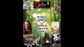 The Outer Realm- One Ounce  is Enough- A Vow For The Creatures Of the Earth With Marilynn Hughes