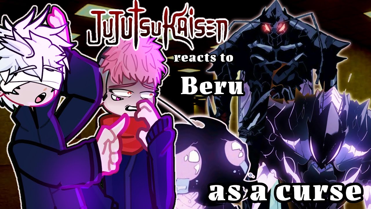 JUJUTSU KAISEN reacts to BERU as NEW CURSE ✨🎀 Gacha2 react 