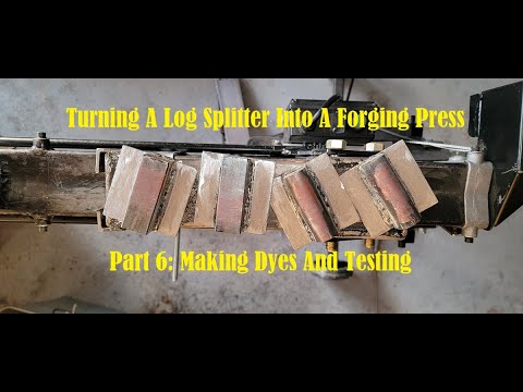 Turning A Log Splitter Into A Forge Press: Part 6-Making The Dyes and ...