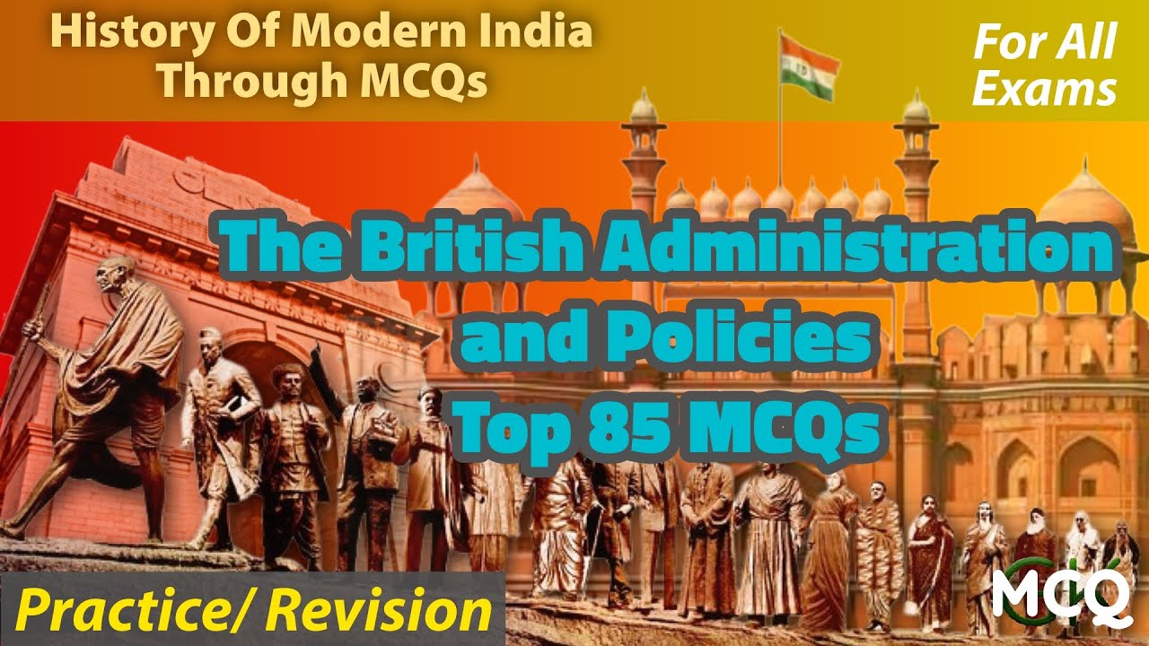 British Administration and Policies | 85 Important MCQ's for all competitive exams | 