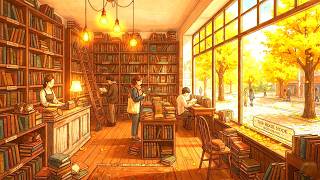Autumn Bookshop π Cozy Jazz & Lofi for Reading | 3.5 Hours (No Ads)