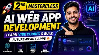 🚀 2nd Masterclass on AI Web App Development | Learn Vibe Coding & Build Future-Ready Apps 🔥