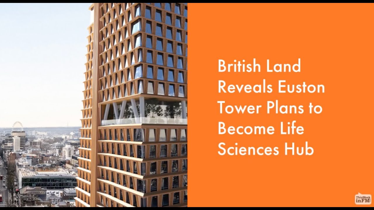 British Land Reveals Euston Tower Plans to Life Sciences Hub