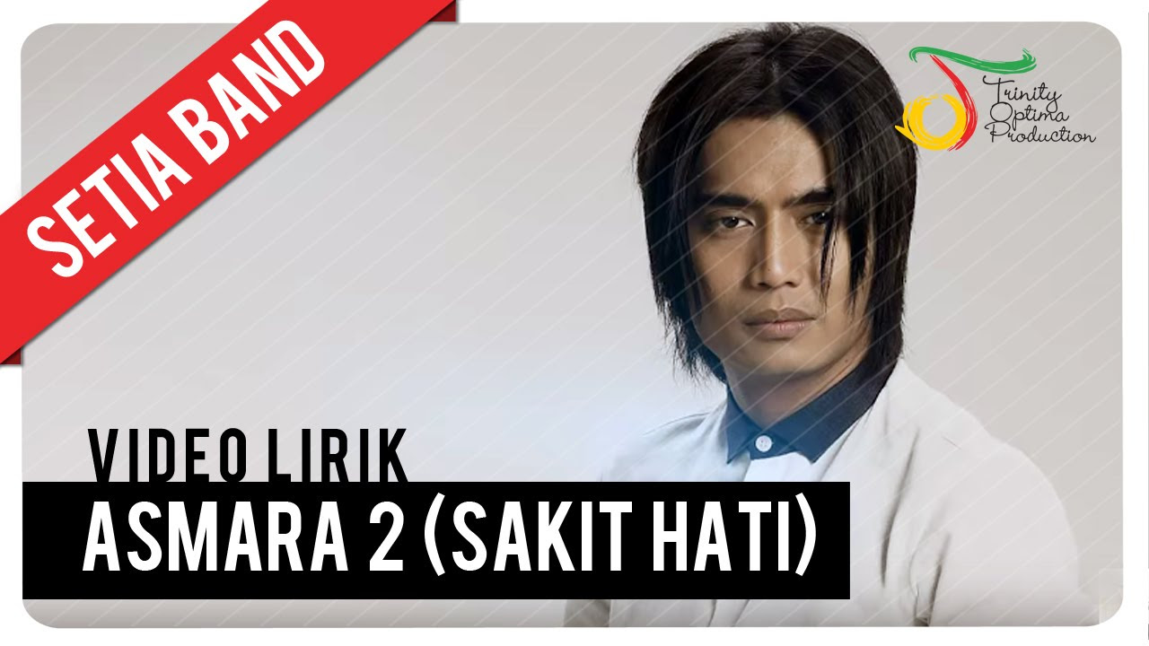 Setia Band - Asmara 2 (Sakit Hati) | Official Lyric Video