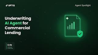 Underwriting AI Agent for Commercial Lending | Uptiq