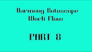 Infantrymen Harmony Work Flow Part 8 of 9 ish
