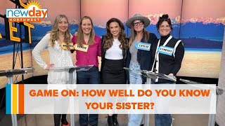 Game on: How well do you know your sister? - New Day NW