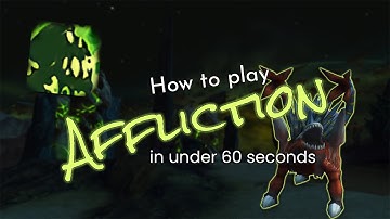 60 Second Affliction Warlock Guide | 9.1.5