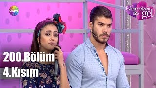 Evleneceksen Gel 200.Bölüm 4.Kısım (5 Haziran 2017)