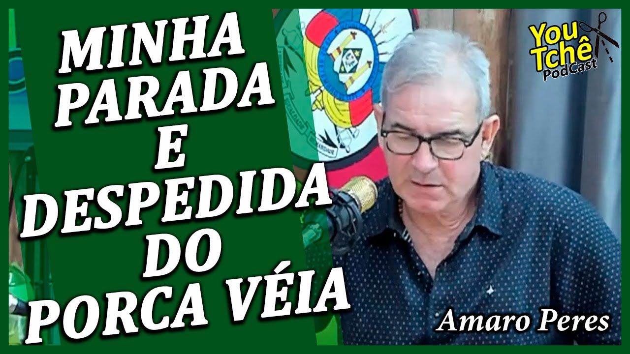 MINHA PARADA E DESPEDIDA DO PORCA VÉIA - AMARO PERES