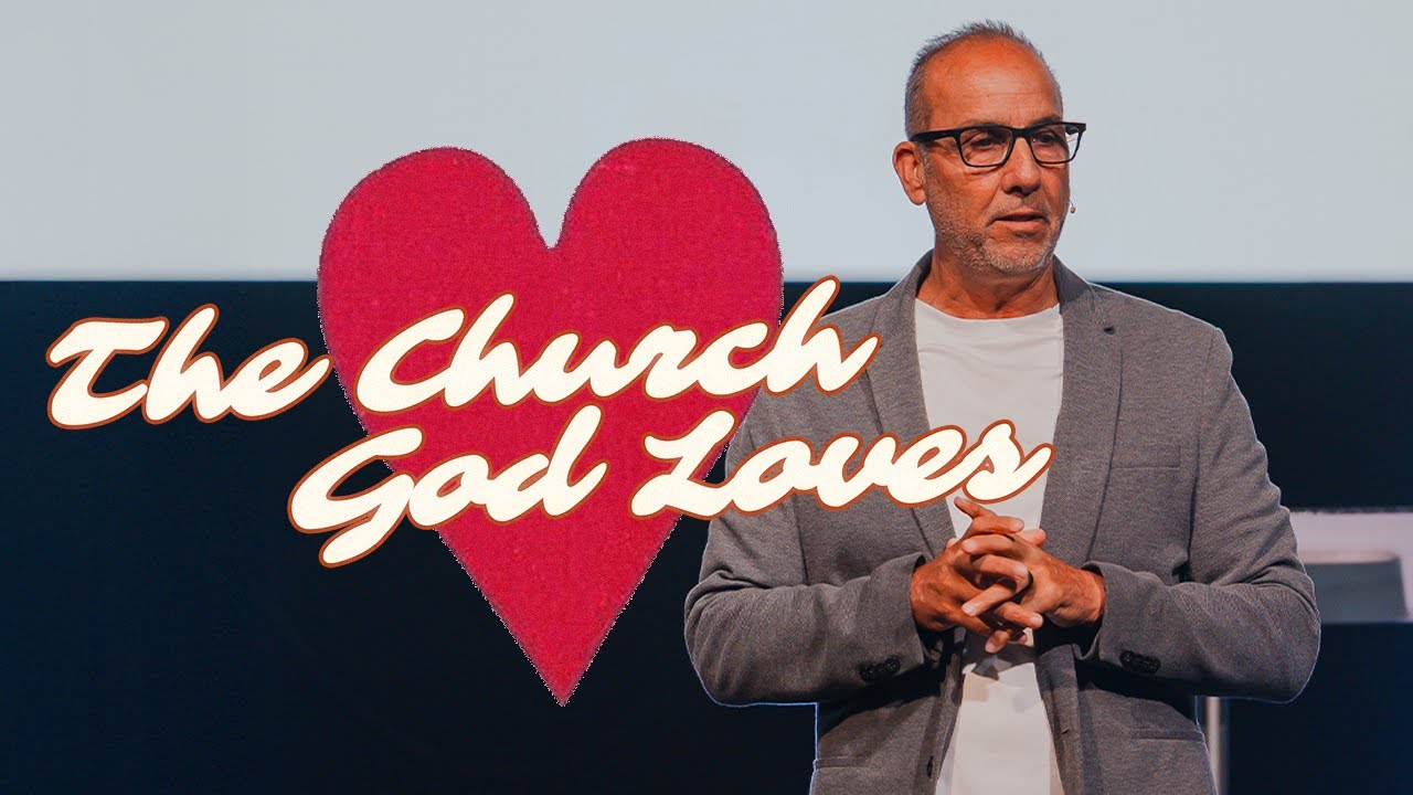 A Church God Loves | Steve Abraham