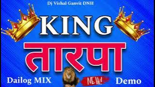 2024 🎷 KING🔥TARPA DAILOG MIX DJ VISHAL GANVIT DNH👉DEMO🎛️