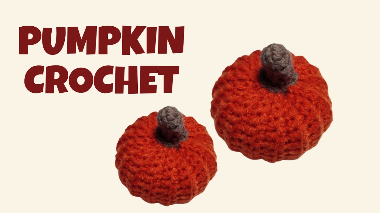 PUMPKIN CROCHET YouTube