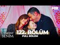 O Hayat Benim 122. Bölüm