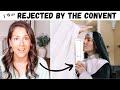 I was rejected from the convent my story