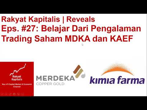 Pengalaman Trading Saham MDKA dan KAEF