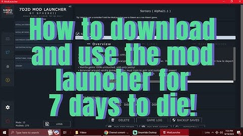 How to download and use the Mod launcher for 7 Days to die)