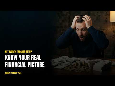 Net Worth Tracker Setup: Know Your Real Financial Picture