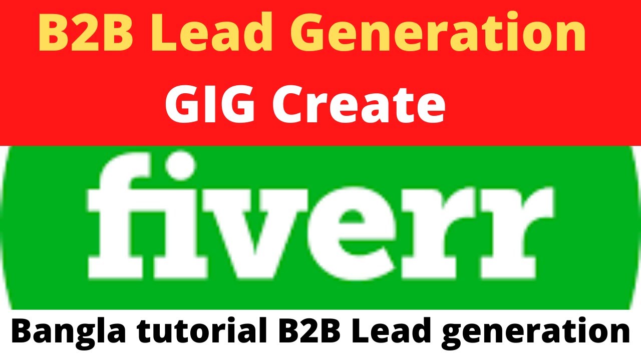 How to create B2B Lead Generation Gig B2B Fiverr gig create YouTube