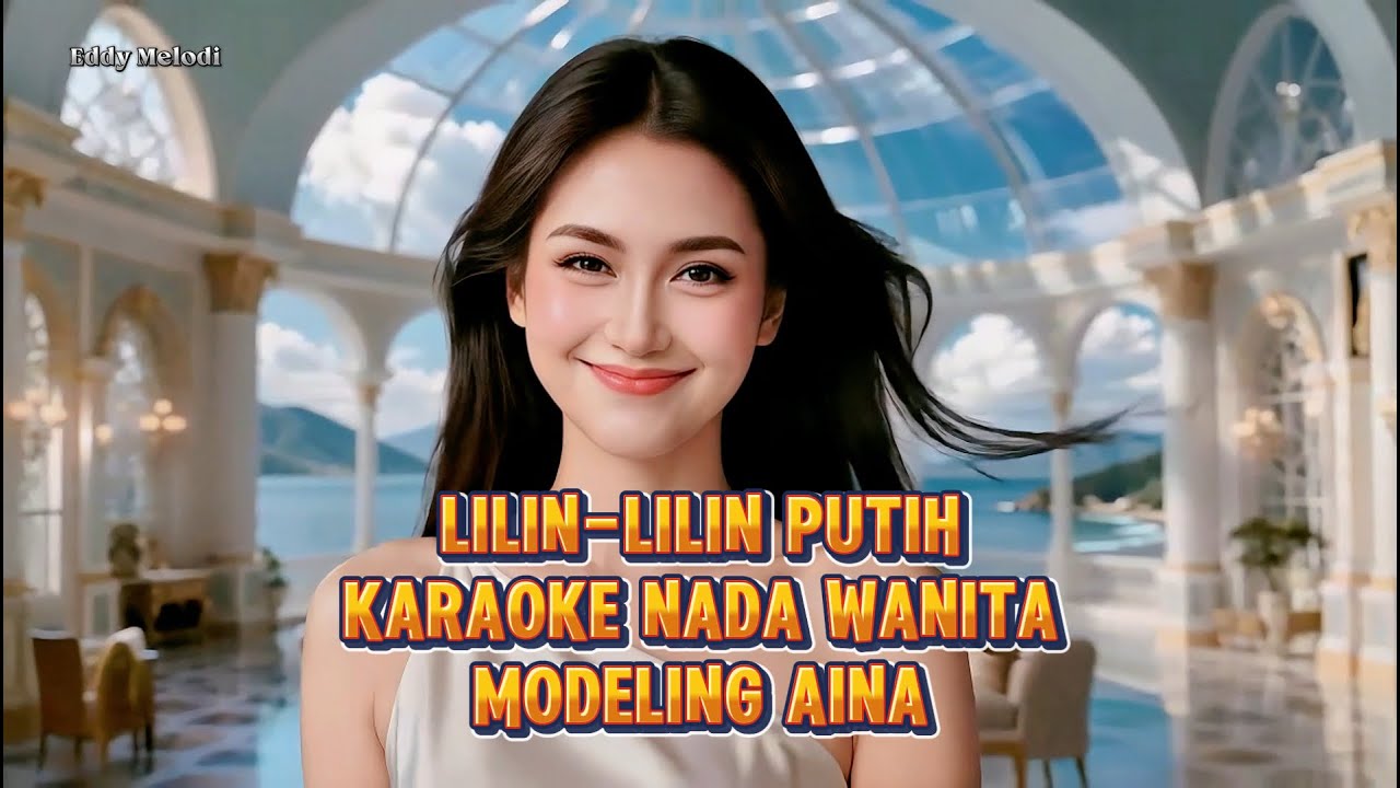 LILIN LILIN PUTIH KARAOKE WANITA #cintasenikaraoke @lanakreatif @Suherman.S @kabartis