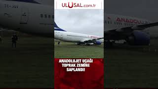 Anadolujet Antalya-Perm seferi uçağı toprak zemine saplandı #haber #gündem #keşfet #shorts #uçak