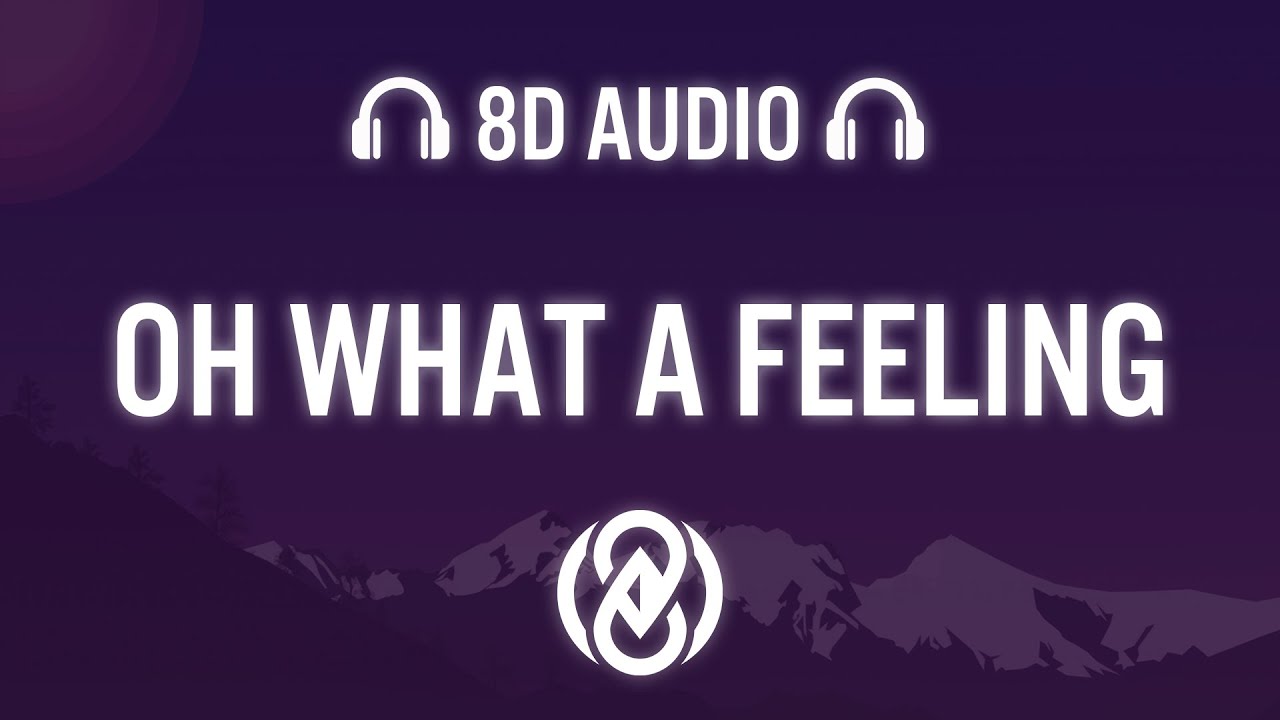 Frank Walker - Oh What A Feeling (Lyrics) | 8D Audio 🎧 - YouTube Music