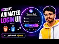 Circle Login UI Using HTML & CSS 🔥 | Manical anamaction #codewithpiyush #codinglife