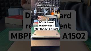 DC-in board replacement MBPRO2013 A1502 #macbook #python #tech #ai