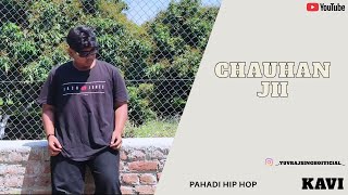 Chauhan Ji Official Song By Kavi..prod. By Leader Ji