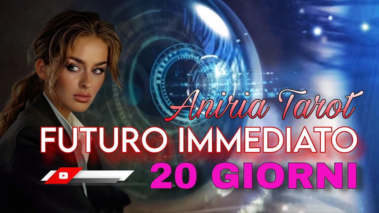 FUTURO IMMEDIATO 20 GIORNI | TAROCCHI