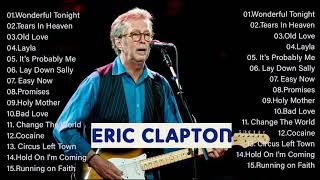 Eric Clapton Greatest Hits Full Album 2022 - Eric Clapton Best Songs Of All Time 2022 [ Playlist ]