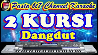 2  DUA  KURSI  Dangdut  [ Karaoke ]