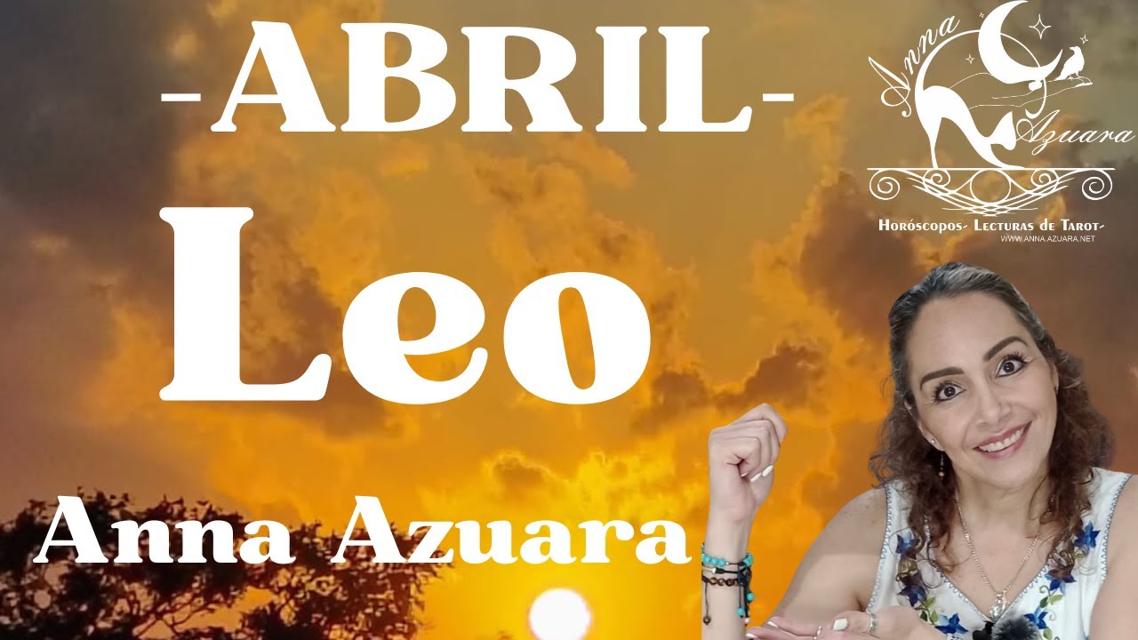 - LEO - Predicción para "ABRIL". ES EL MOMENTO DE TOMAR DECISIONES ...