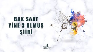 Kaan Dalkılıç - Bak Saat Yine 3 Olmuş şiiri
