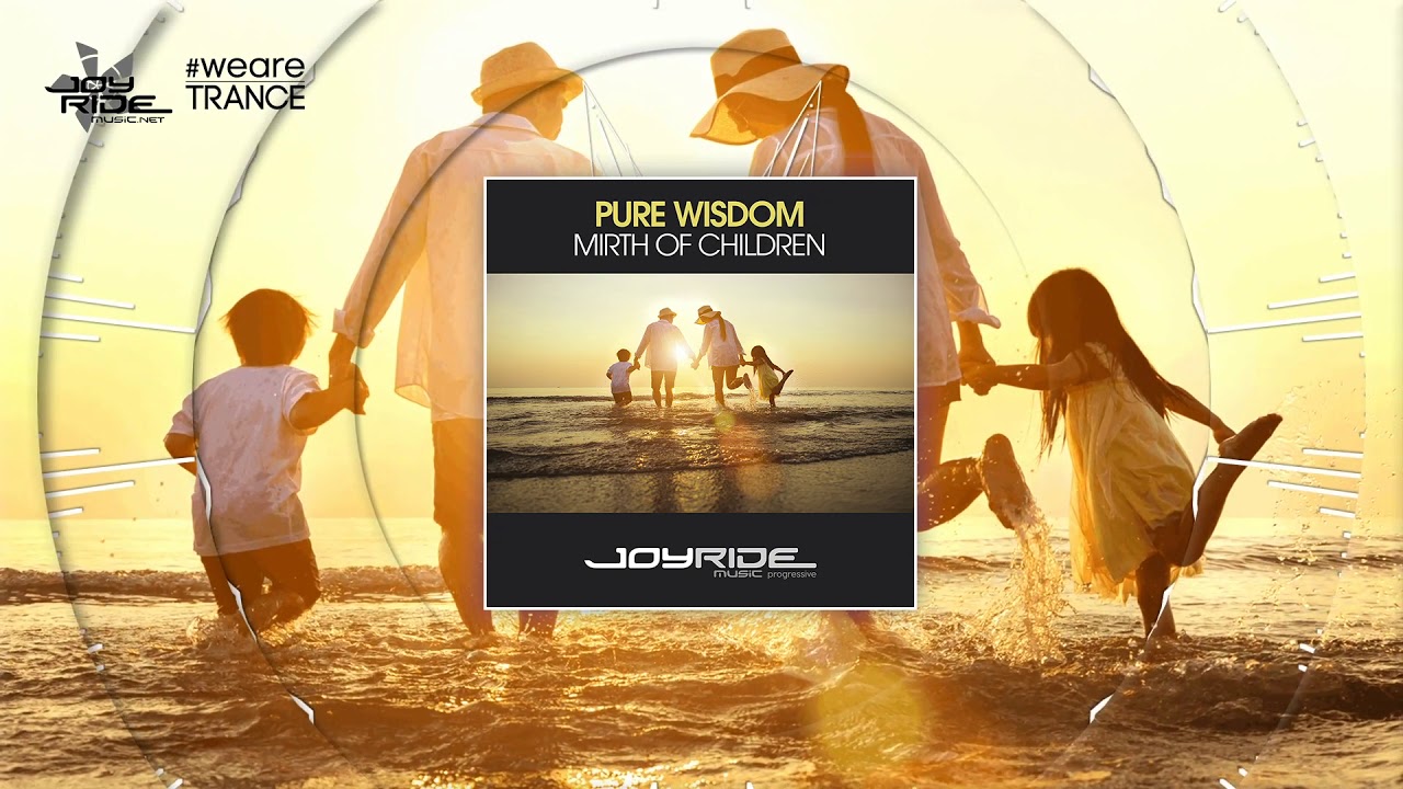 Pure Wisdom - Mirth of Children [Official]